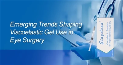 Emerging Trends Shaping Viskoelastisk Gel Brug i øjenkirurgi